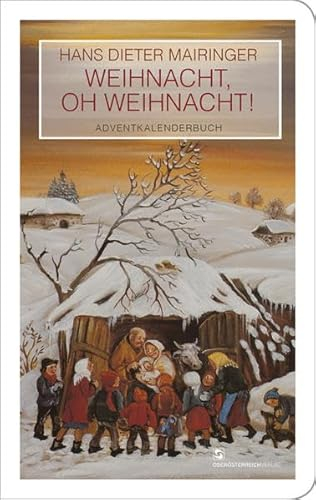 Weihnacht, oh Weihnacht: Adventkalenderbuch