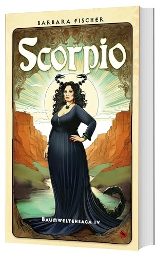 Scorpio: Baumweltensaga 4 (Edition Drachenfliege)