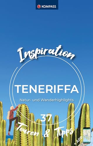 KOMPASS Inspiration Teneriffa: 37 Natur- und Wanderhighlights