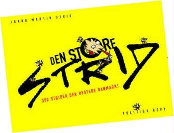 Den storre strid 300 striber der rystede Danmark!