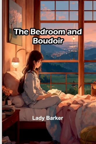 The Bedroom and Boudoir