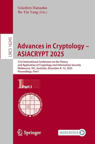 Advances in Cryptology – ASIACRYPT 2025: 31st International Conference on the Theory and Application of Cryptology and Information Security, ... Notes in Computer Science, Band 16245)