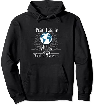 Life is but a Dream Globe Earth Dreamcatcher Pullover Hoodie