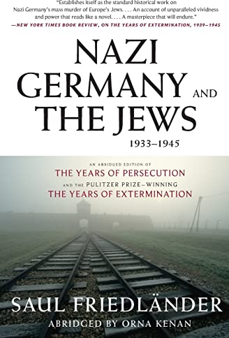 Nazi Germany and the Jews, 1933-1945: Abridged Edition: Abridged Edition – A Monumental Holocaust History from the Pulitzer Prize Original