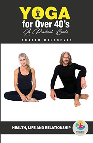 Yoga for Over 40's: A Practical Guide