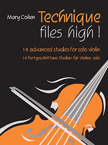 Technique Flies High!: 14 advanced studies for solo violin / 14 fortgeschrittene Studien für Violine solo (Technique Takes Off)
