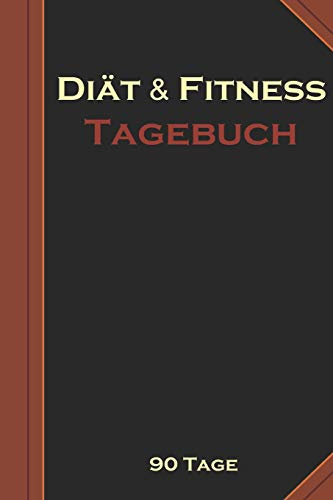 Diät & Fitness Tagebuch 90 Tage: Abnehmtagebuch zum Ausfüllen