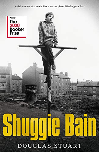 Shuggie Bain: The Million-Copy Bestseller & Winner of the Booker Prize