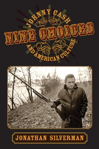 Nine Choices: Johnny Cash and American Culture