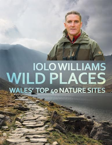 Wild Places: Wales Top 40 Nature Sites