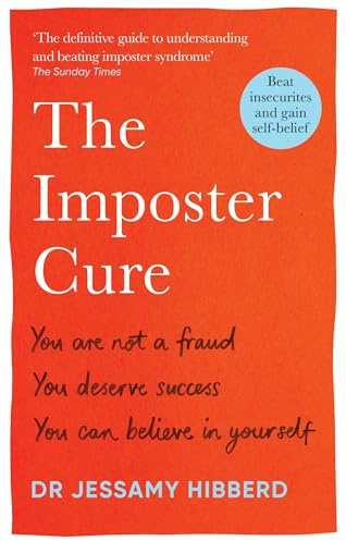 The Imposter Cure: Beat insecurities and gain self-belief