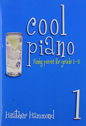 Cool Piano - Book 1: Funky Pieces for Grade 1-2
