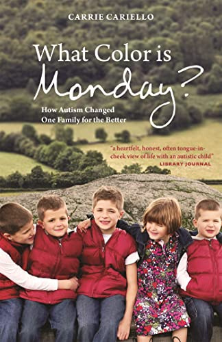 What Color is Monday?: How Autism Changed One Family for the Better