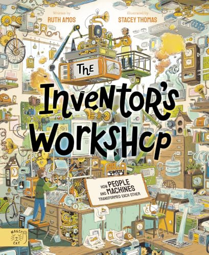 The Inventor's Workshop: 10 Inventions That Changed The World