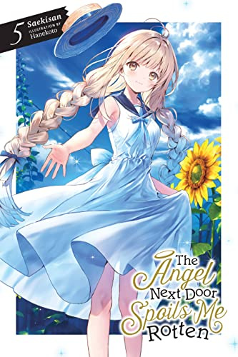 The Angel Next Door Spoils Me Rotten, Vol. 5 (light novel) (Volume 5)
