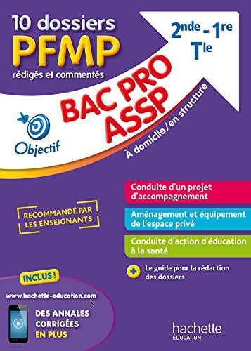Fiches Bac pro ASSP, 10 dossiers PFMP rédigés et commentés