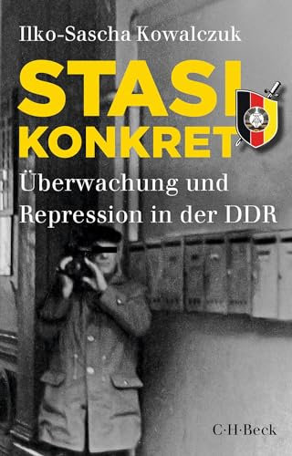Stasi konkret: Überwachung und Repression in der DDR (Beck Paperback)