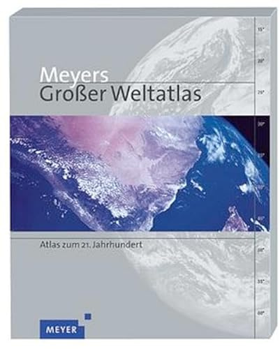 Meyers großer Weltatlas: Der Atlas des 21. Jahrhunderts plus CD-ROM mit elektronischem Atlas mit rund 2 Mio. Einträge zu geographischen Objekten (Meyers Atlanten)