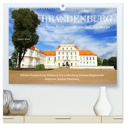 Brandenburg - Schöne Ausflugsziele nördlich von Berlin (hochwertiger Premium Wandkalender 2026 DIN A2 quer), Kunstdruck in Hochglanz: Ausgewählte Highlights im Landkreis Oberhavel (CALVENDO Orte)