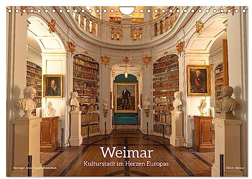 Weimar - Kulturstadt im Herzen Europas (Wandkalender 2026 DIN A4 quer), CALVENDO Monatskalender: Weimar ist Kulturstadt im Herzen Europas im Thüringer ... Anna Amalia geprägt wurde. (CALVENDO Orte)