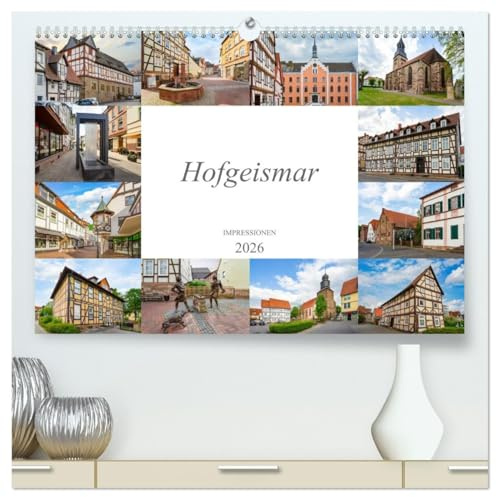 Hofgeismar Impressionen (hochwertiger Premium Wandkalender 2026 DIN A2 quer), Kunstdruck in Hochglanz: Die schönsten Motive aus der Stadt Hofgeismar (CALVENDO Orte)
