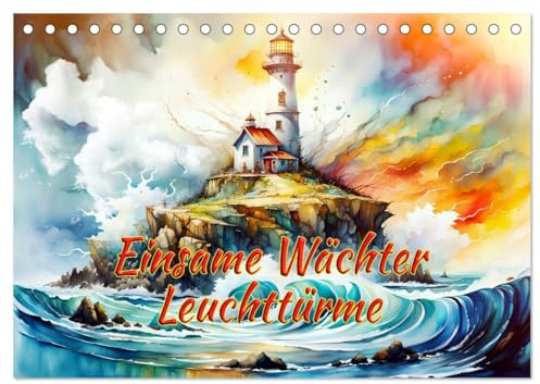 Einsame Wächter Leuchttürme (Tischkalender 2026 DIN A5 quer), CALVENDO Monatskalender: Faszinierende Leuchttürme die dem Wasser und Wind trotzen. (CALVENDO Kunst)