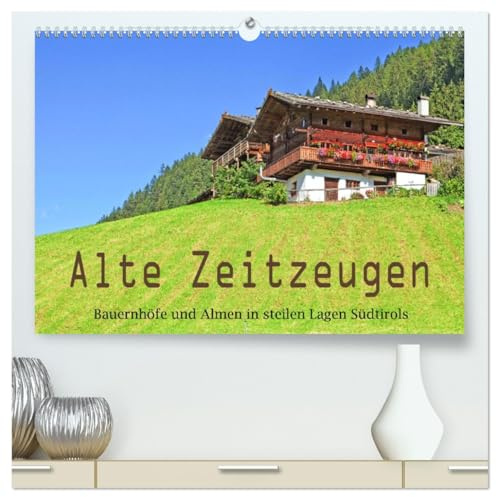 Alte Zeitzeugen (hochwertiger Premium Wandkalender 2026 DIN A2 quer), Kunstdruck in Hochglanz: Jahrhunderte alte rustikale Bauweisen (CALVENDO Orte)