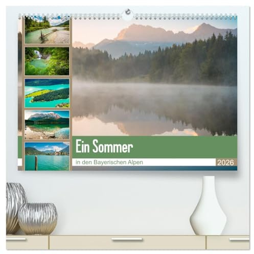Ein Sommer in den Bayerischen Alpen (hochwertiger Premium Wandkalender 2026 DIN A2 quer), Kunstdruck in Hochglanz: Die schönsten Ansichten der ... in der schönsten Jahreszeit (CALVENDO Natur)