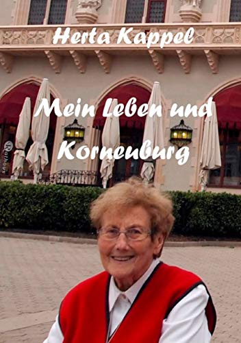 Herta Kappel: Mein Leben und Korneuburg