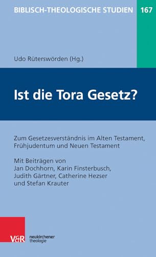 Ist Die Tora Gesetz? (Biblisch-Theologische Studien)