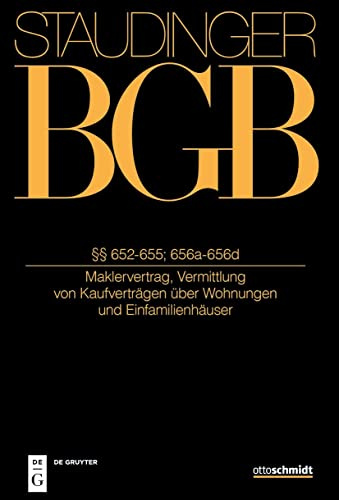 §§ 652-655; 656a-656d: (Maklervertrag, Vermittlung von Kaufverträgen über Wohnungen und Einfamilienhäuser) (Recht der Schuldverhältnisse)