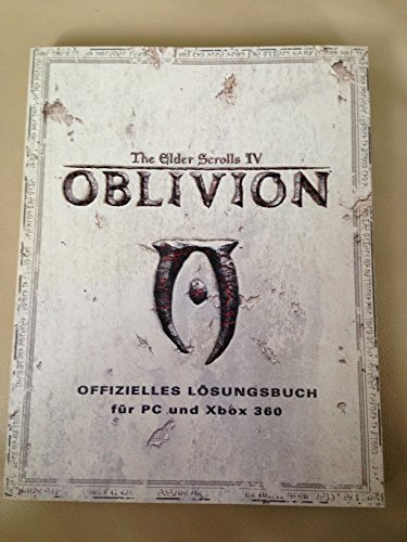 The Elder Scrolls IV: Oblivion - Offizielles Lösungsbuch für Xbox 360 und PC