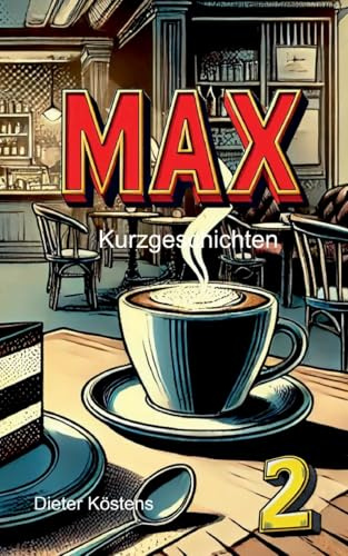 Max 2: Kurzgeschichten (Max Kurzgeschichten)