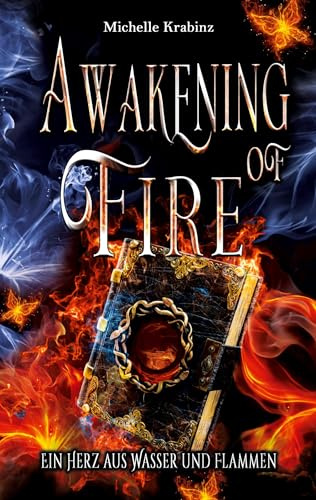 Awakening of Fire: Ein Herz aus Wasser und Flammen (Fire-Saga)