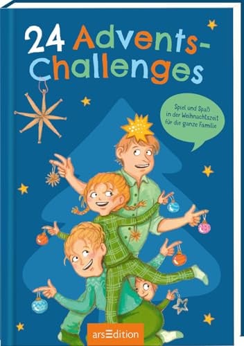 24 Advents-Challenges: Spiel und Spaß in der Weihnachtszeit für die ganze Familie | Ein Familien-Adventskalender
