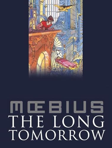 Moebius-Collection: The Long Tomorrow