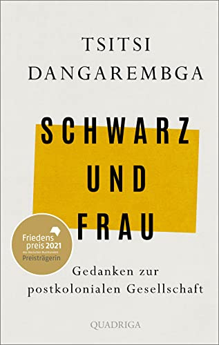 Schwarz und Frau: Gedanken zur postkolonialen Gesellschaft