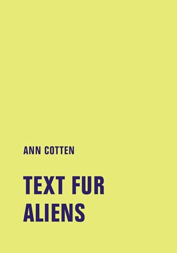 Text fur Aliens: Anomie und Isonomie (Hannoversche Poetikdozentur NEUE DEUTSCHE LITERATUR)