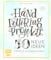Handlettering Projekte – 50 neue Ideen für Feste, Wohndeko und mehr – Sonderausgabe: Mit Vorlagen in Originalgröße