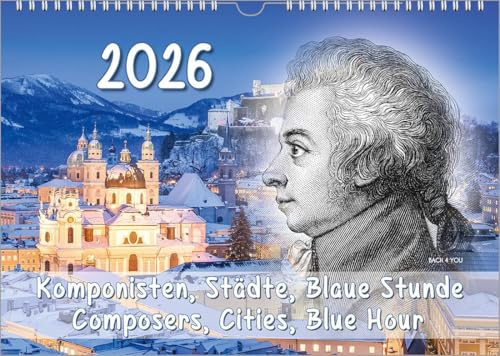 Komponisten-Kalender, ein Musik-Kalender 2026, DIN A3: Komponisten, Städte, Blaue Stunde – Composers, Cities, Blue Hour