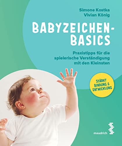 Babyzeichen-Basics: Praxistipps für die spielerische Verständigung mit den Kleinsten