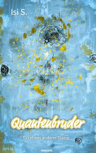 Quantenbruder: Ein etwas anderer Dialog