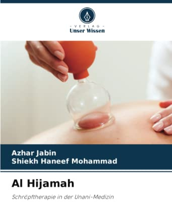 Al Hijamah: Schröpftherapie in der Unani-Medizin