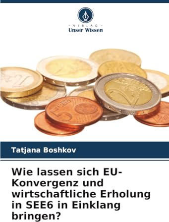 Wie lassen sich EU-Konvergenz und wirtschaftliche Erholung in SEE6 in Einklang bringen?: DE