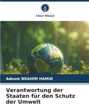 Verantwortung der Staaten für den Schutz der Umwelt