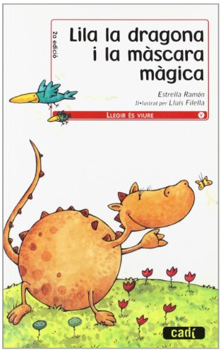 Lila la dragona i la màscara màgica (Llegir és viure)
