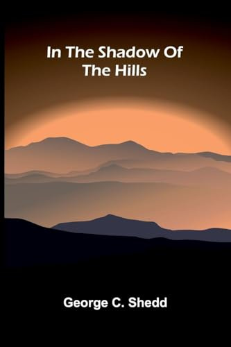 In The Shadow Of The Hills
