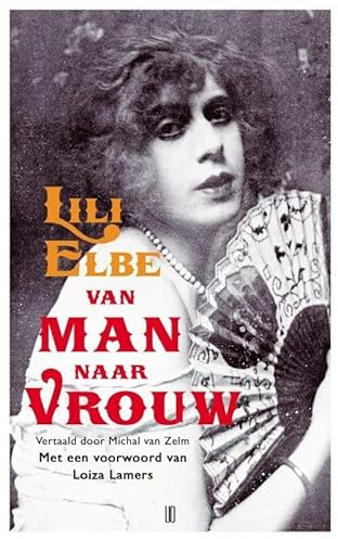 Van man naar vrouw: samengesteld uit Lili's eigen brieven en memoires