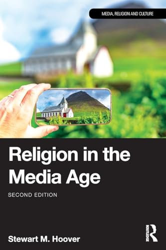 Religion in the Media Age (Media, Religion and Culture)