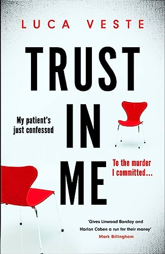 Trust In Me: My patient just confessed - to the crime I committed ...